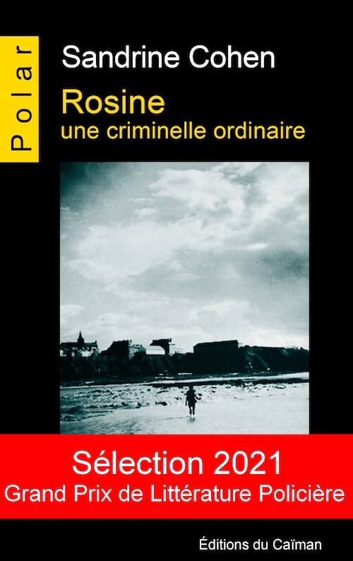 Sandrine COHEN - Rosine une criminelle ordinaire