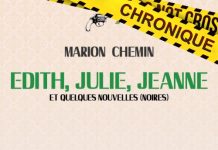 Marion CHEMIN : Edith, Julie, Jeanne et quelques nouvelles (noires)