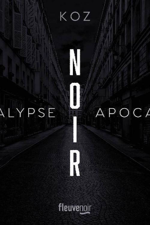KOZ : Série Apocalypse - 01 - Noir