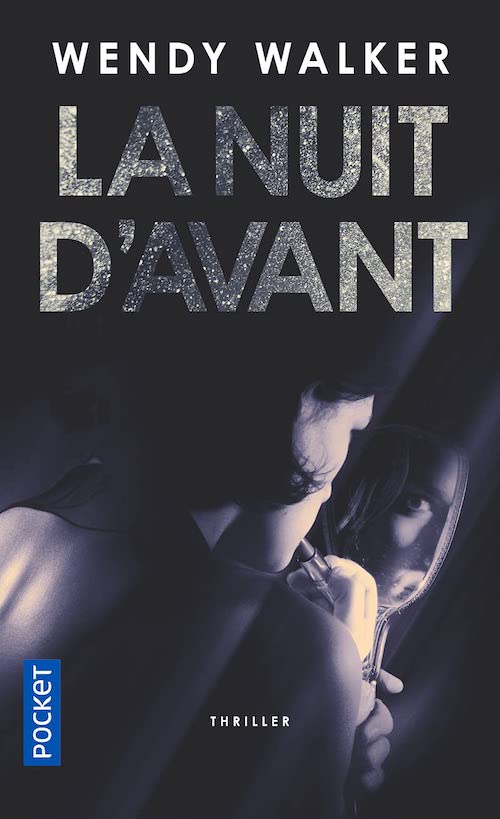 Wendy WALKER - La nuit avant Wendy WALKER : La nuit d'avant