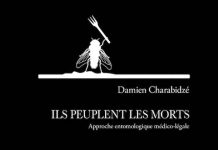 Damien CHARABIDZÉ : Ils peuplent les morts - Approche entomologique médico-légal