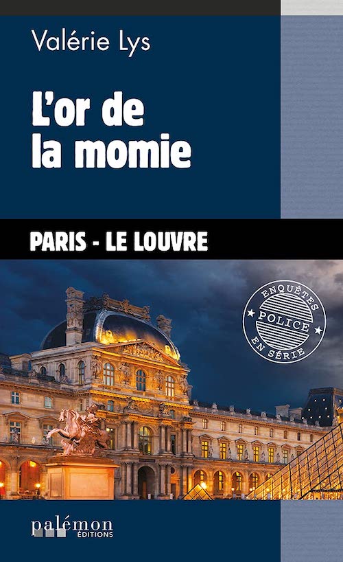 Valérie LYS : Enquête Commissaire Velcro - 09 - L'or de la momie