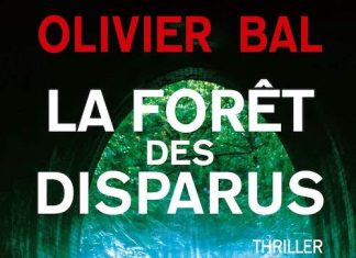 Olivier BAL : La forêt des disparu