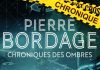 Pierre BORDAGE : Chronique des ombres