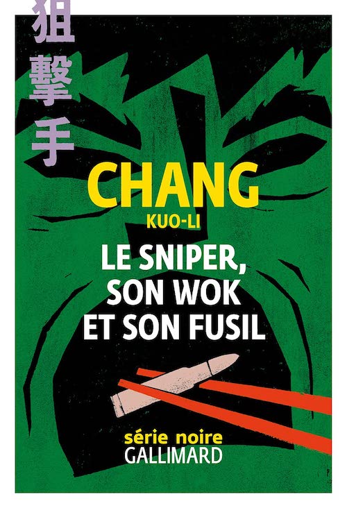 CHANG KUO-LI : Le sniper, son wok et son fusil