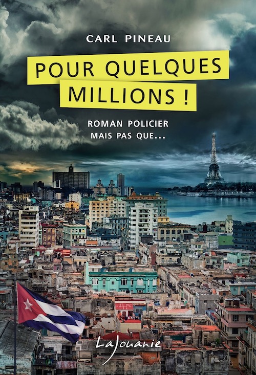 Carl PINEAU - Pour quelques millions