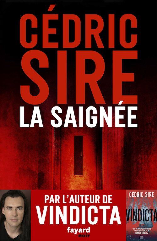 Cédric SIRE : La saignée