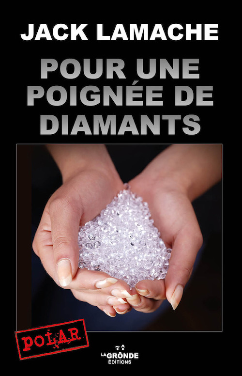 Jack LAMACHE - Pour une poignee de diamants