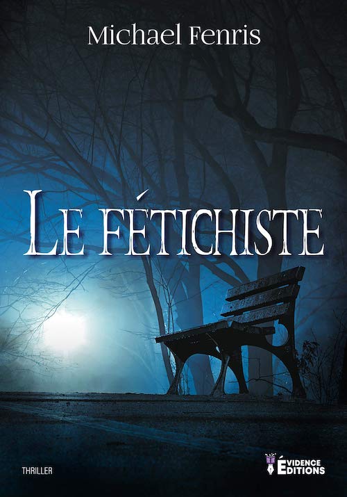 Michael FENRIS : Le fétichiste