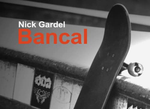 Nick GARDEL : Bancal