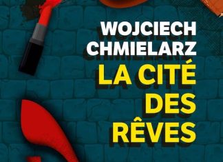 Wojciech CHMIELARZ : La cité des rêves