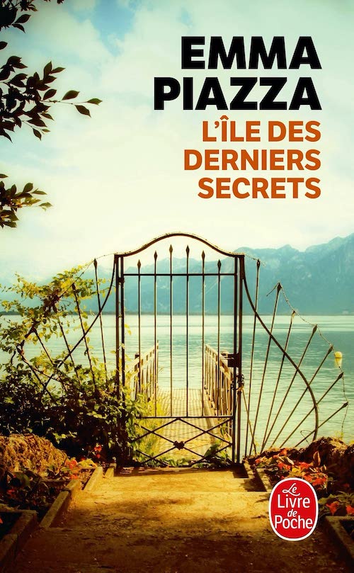 Emma PIAZZA - ile des derniers secrets Emma PIAZZA : L'île des derniers secrets