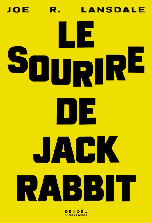Joe R. LANSDALE - Hap Collins et Leonard Pine - 14 - Le sourire de Jackrabbit