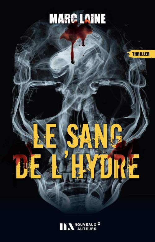Marc LAINE - Le sang de hydre Marc LAINE : Le sang de l'hydre