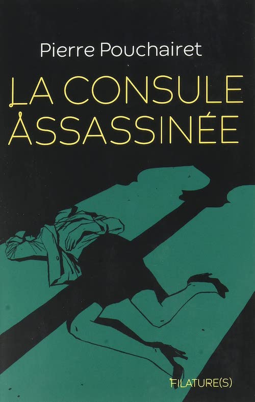 Pierre POUCHAIRET - Le consule assassinee Pierre POUCHAIRET - Le consule assassinee