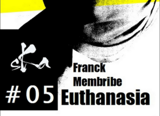Franck MEMBRIDE : Il est N - 05 - Euthanasia