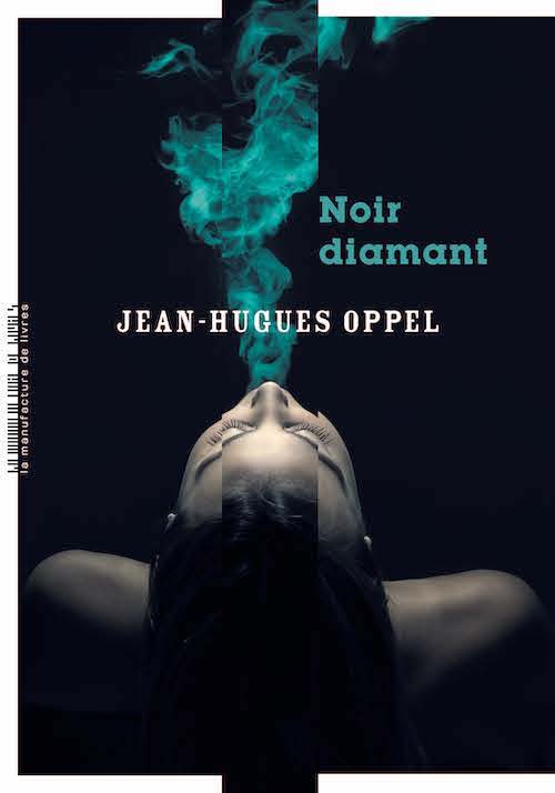 Jean-Hugues OPPEL - Noir diamant