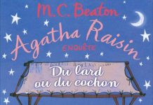 M.C. BEATON : Agatha Raisin enquête - Tome 22 - Du lard ou du cochon