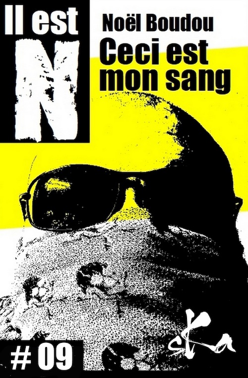 Noël BOUDOU : Il est N - 09 - Ceci est mon sang
