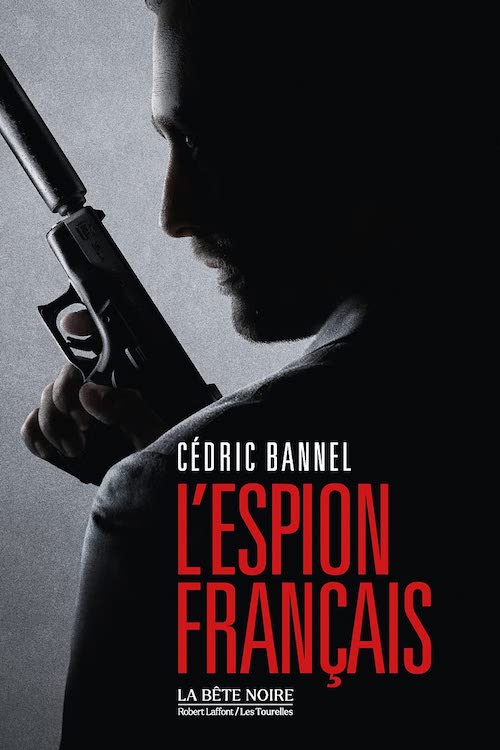 Cédric BANNEL : L'espion français