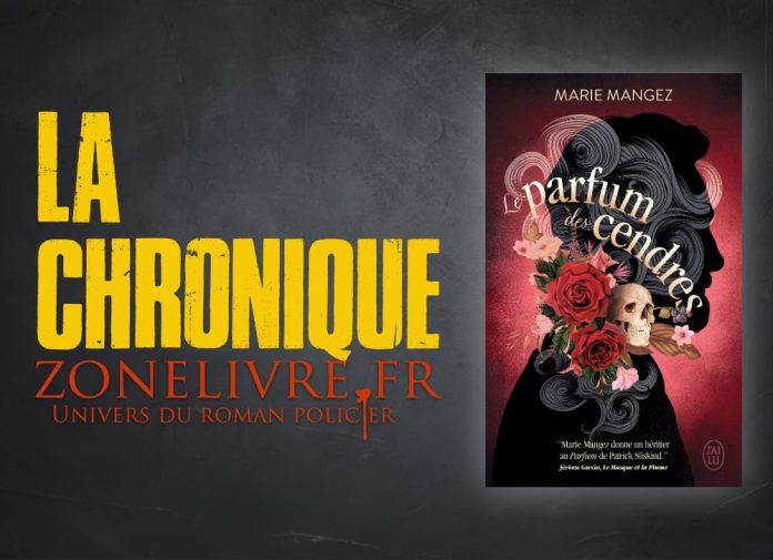 Marie MANGEZ : Le parfum des cendres