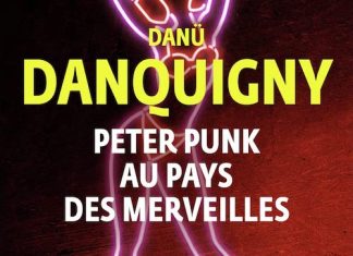 Danü DANQUIGNY : Peter Punk au pays des merveilles