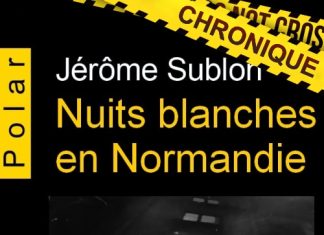 Jérôme SUBLON : Nuits blanches en Normandie