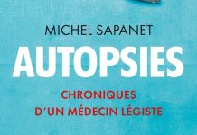 Michel SAPANET : Autopsies - Chroniques d'un médecin légiste