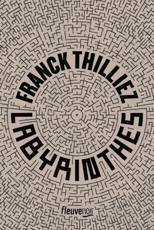 Franck THILLIEZ - Labyrinthes