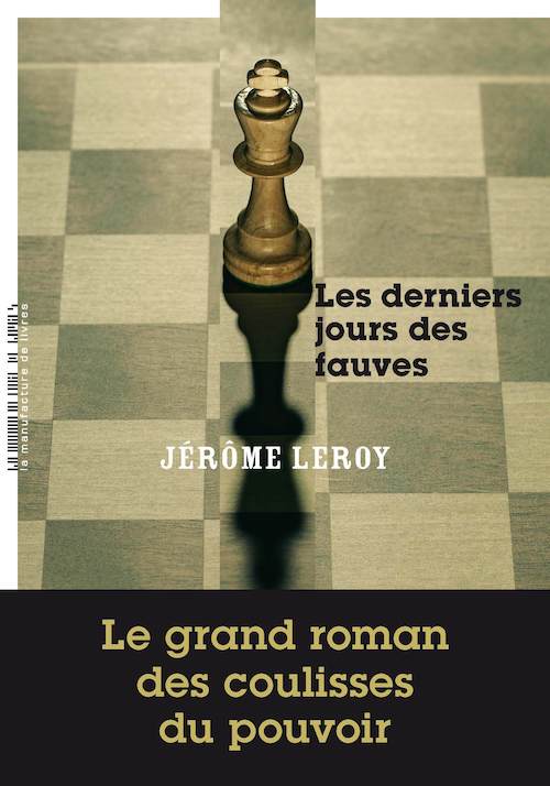 Jerome LEROY - Les derniers jours des fauves