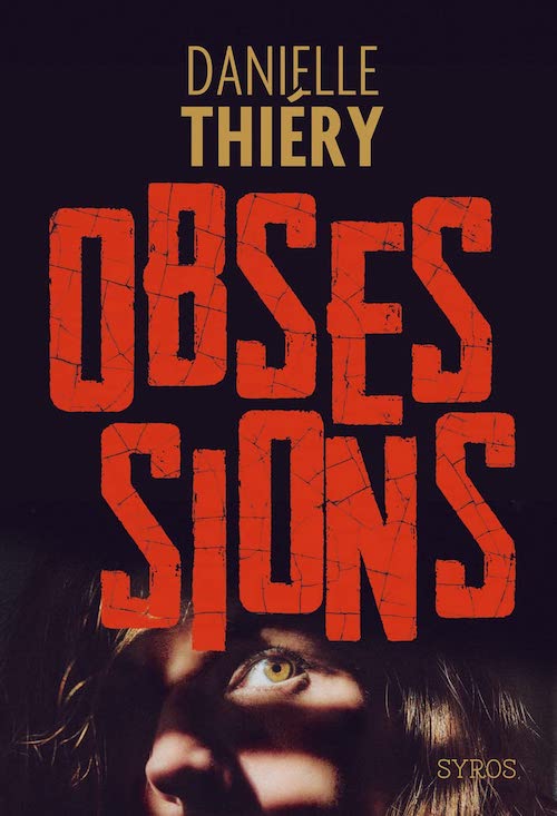 Danielle THIÉRY : Obsessions