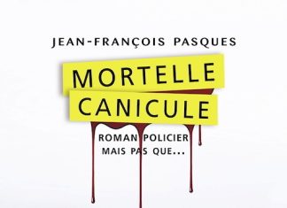 Jean-François PASQUES : Mortelle canicule
