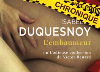 Isabelle DUQUESNOY - embaumeur ou odieuse confession de Victor Renard