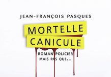 Jean-François PASQUES : Mortelle canicule