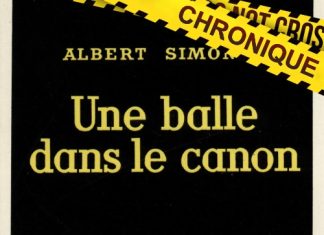 Albert SIMONIN : Une balle dans le canon