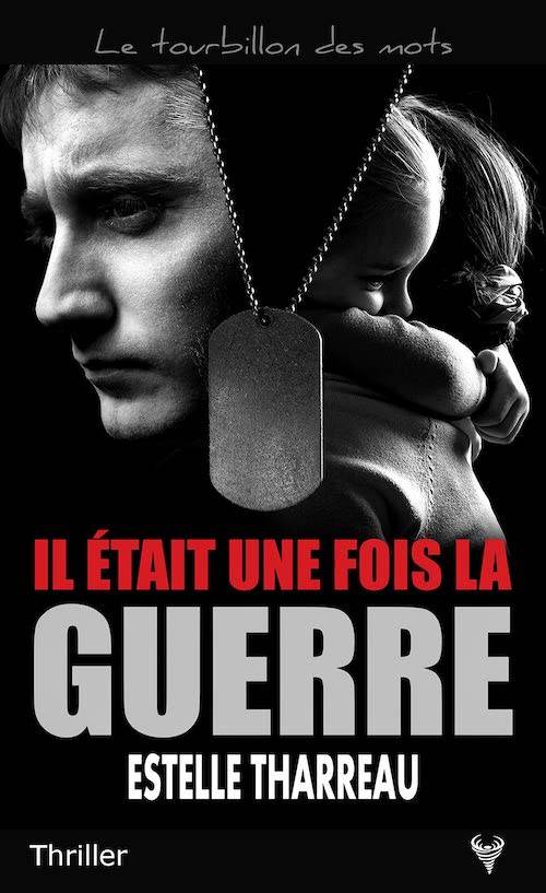 Estelle THARREAU - Il etait une fois la guerre