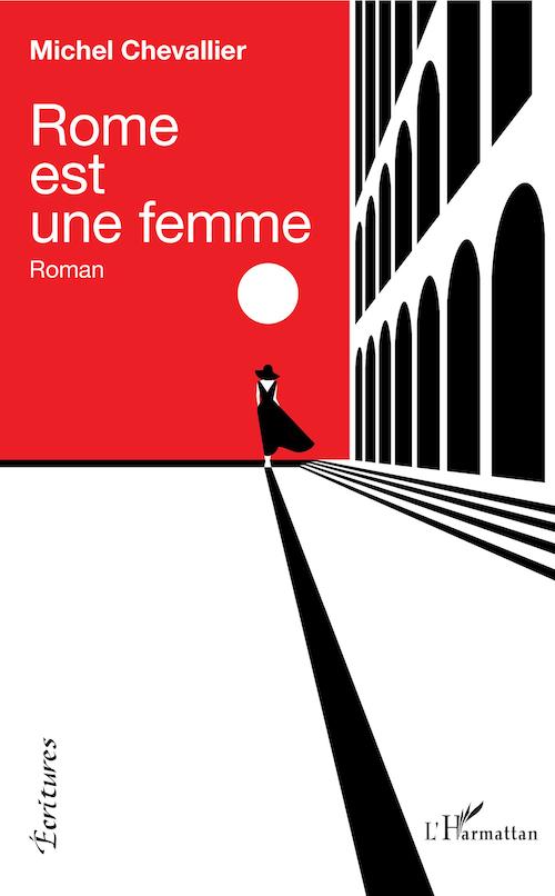 Michel CHEVALIER : Rome est une femme