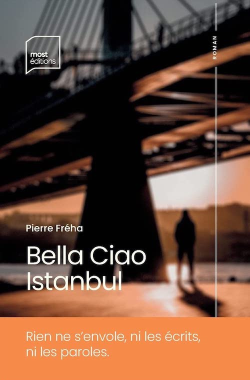 Pierre FRÉHA : Bella Ciao Istanbul