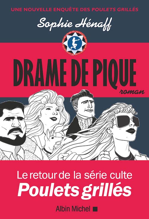 Sophie HENAFF - Poulets grilles - 04 - Drame de pique- Sophie HÉNAFF : Série Poulets grillés - 04 - Drame de pique