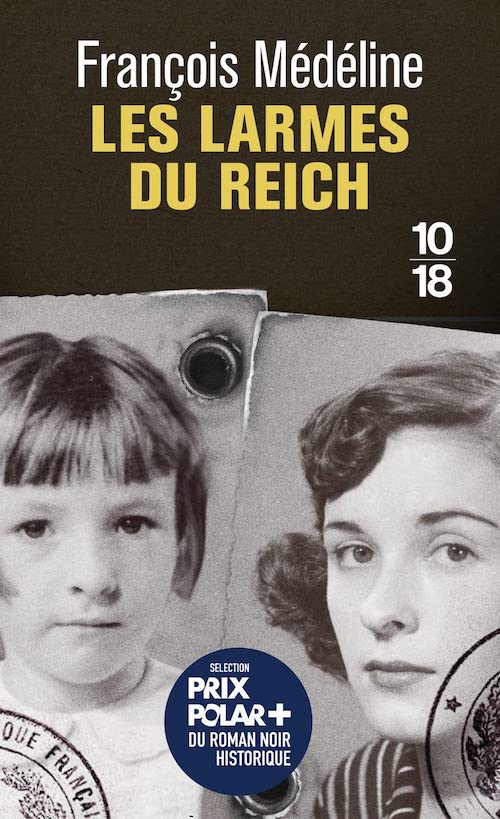 François MÉDÉLINE : Les larmes du Reich