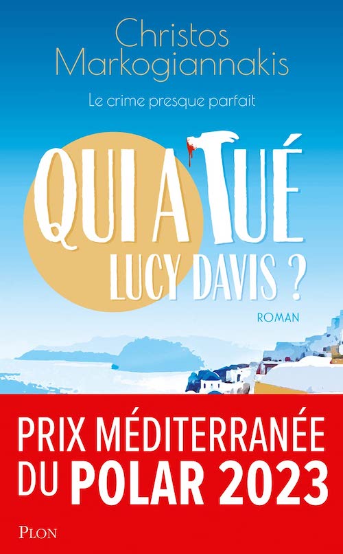 Christos MARKOGIANNAKIS - Qui a tue Lucy Davis Christos MARKOGIANNAKIS : Qui a tué Lucy Davis ?