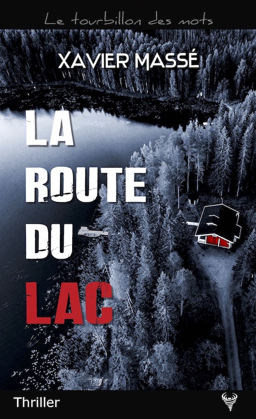 Xavier MASSÉ : La route du lac