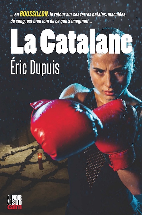 Eric Dupuis : La Catalane
