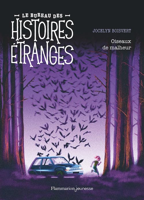 Jocelyn BOISVERT : Le Bureau des Histoires Étranges - Le mystère du lac Adélard