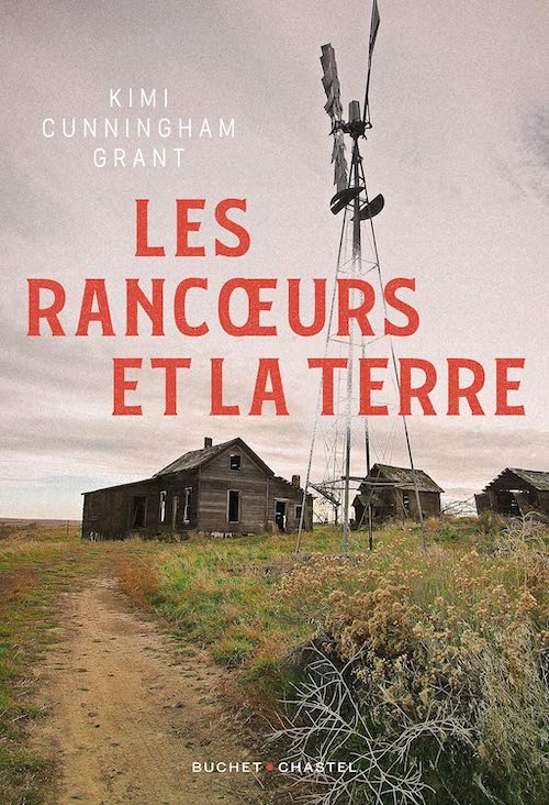 Kimi CUNNINGHAM GRANT - Les Rancœurs et la terre