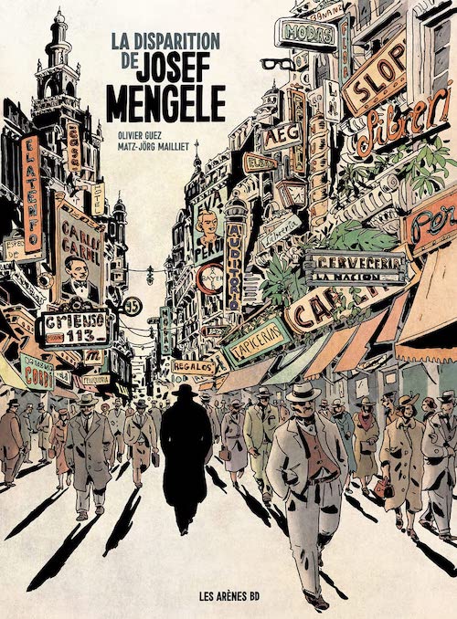 Olivier GUEZ - Jorg MAILLIET - MATZ - La disparition de Josef Mengele Olivier GUEZ, Jorg MAILLIET, MATZ : La disparition de Josef Mengele
