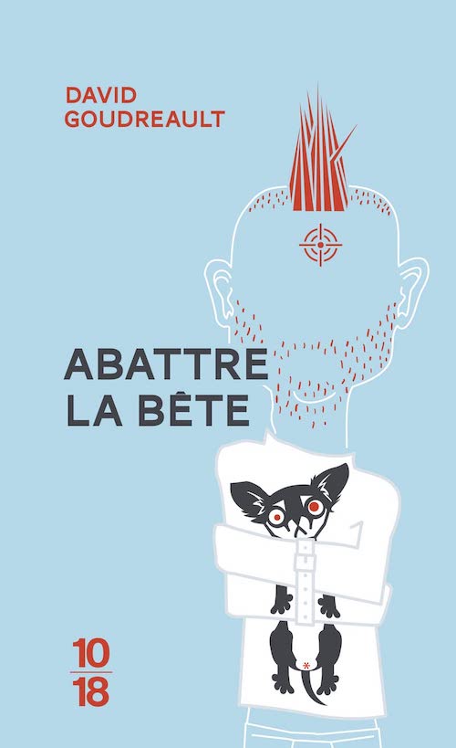 David Goudreault : Série La Bête - 3 - Abattre la bête