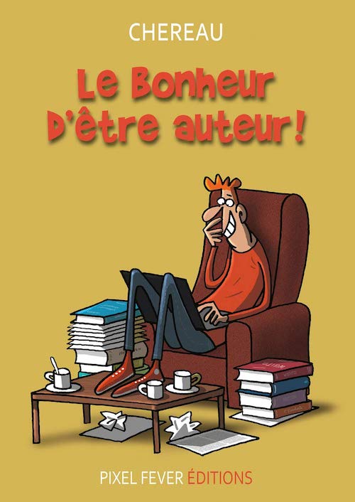 Antoine CHEREAU : Le bonheur d'être auteur