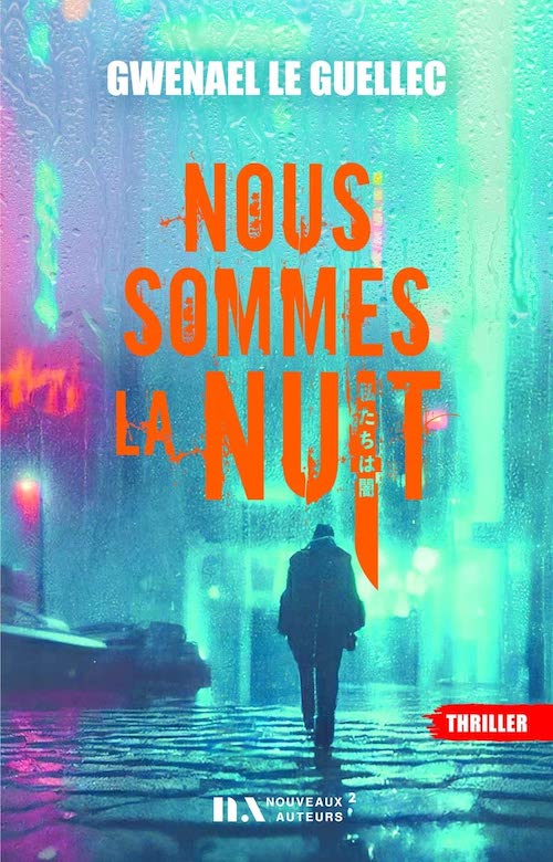 Gwenael LE GUELLEC : Nous sommes la nuit