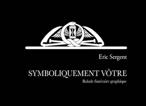 Eric SERGENT : Symboliquement vôtre